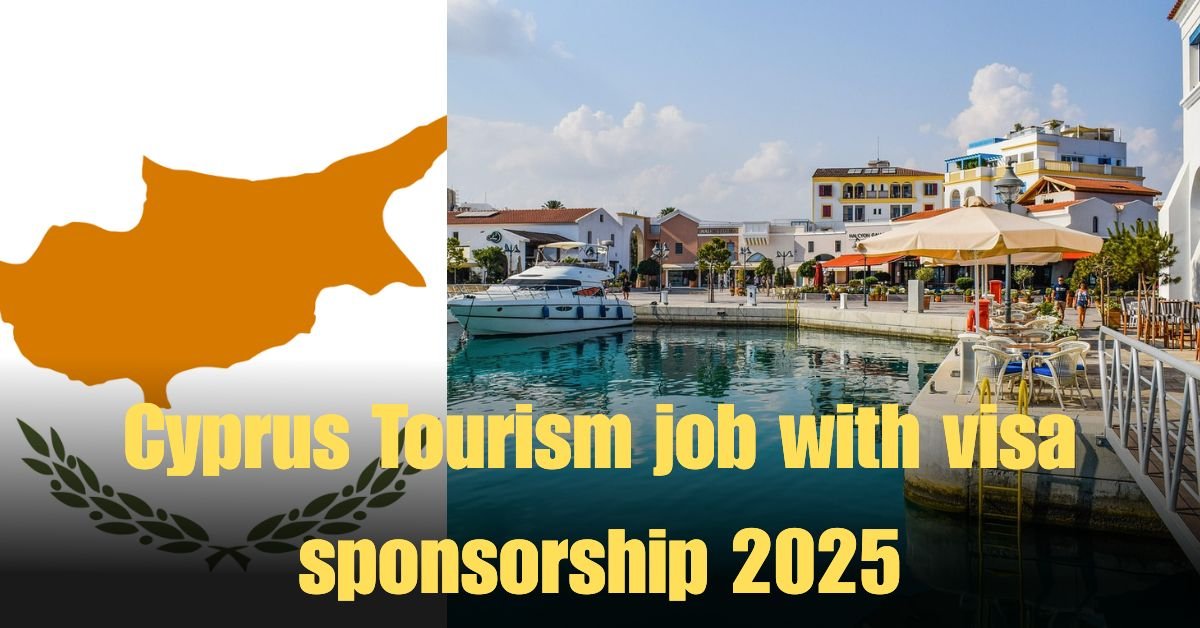 Cyprus Tourism job with visa sponsorship 2025
